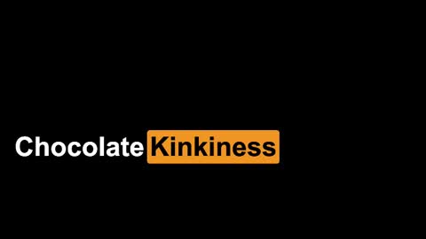 Snapshot of chocolatekinkiness chatting on January 13, 6:59 pm Chocolate Kinkiness online show from January 13, 6:59 pm